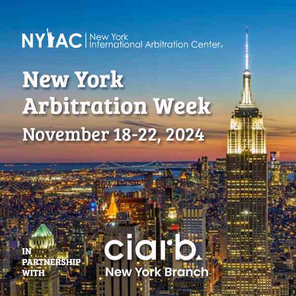 New York Arbitration Week - November 18-22, 2024